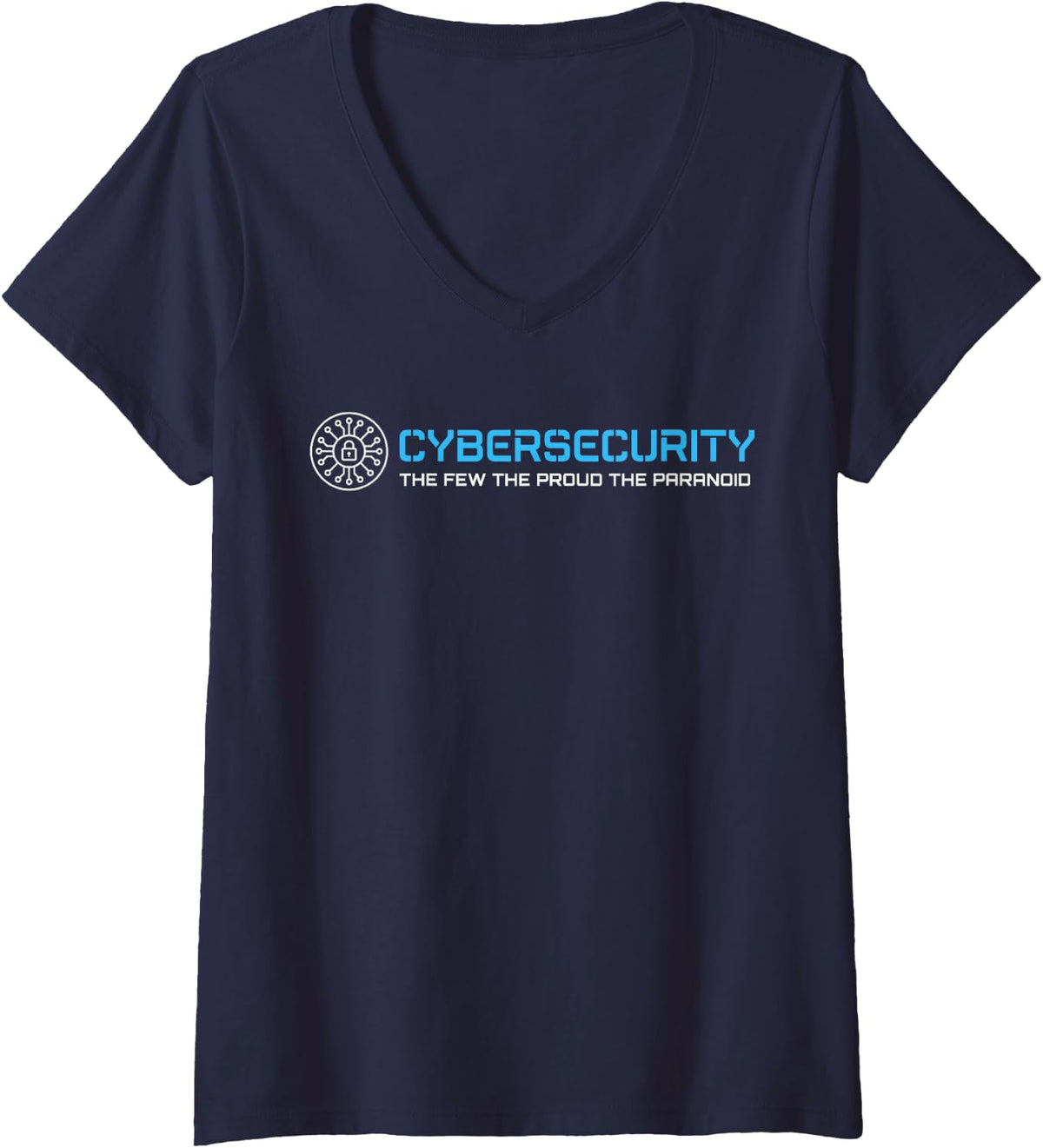 Women's Cyber Security The Few The Proud The Paranoid Hacker IT V-Neck T-Shirt - Navy Blue