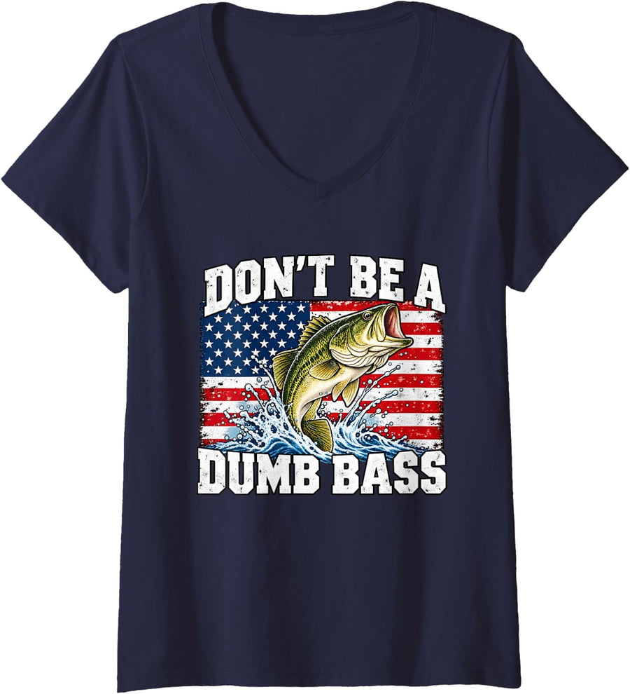 Women's Don't Be A Dumb Bass Funny Fishing Pun Fisherman USA America V-Neck T-Shirt - Navy Blue