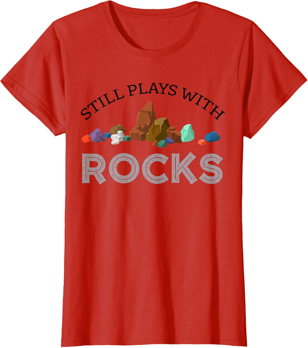 Geology Still Plays With Rocks Geologist Costume T-Shirt - Red