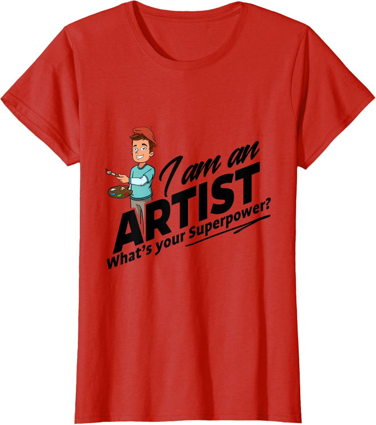 Artist Superpower Saying - Gift for Painters T-Shirt - Red