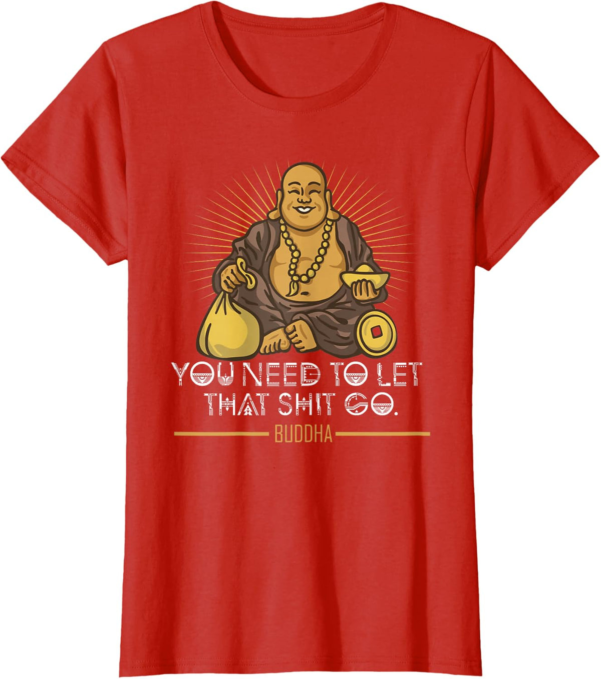 You Need to Let That Shit Go Fat Buddha T-Shirt - Red