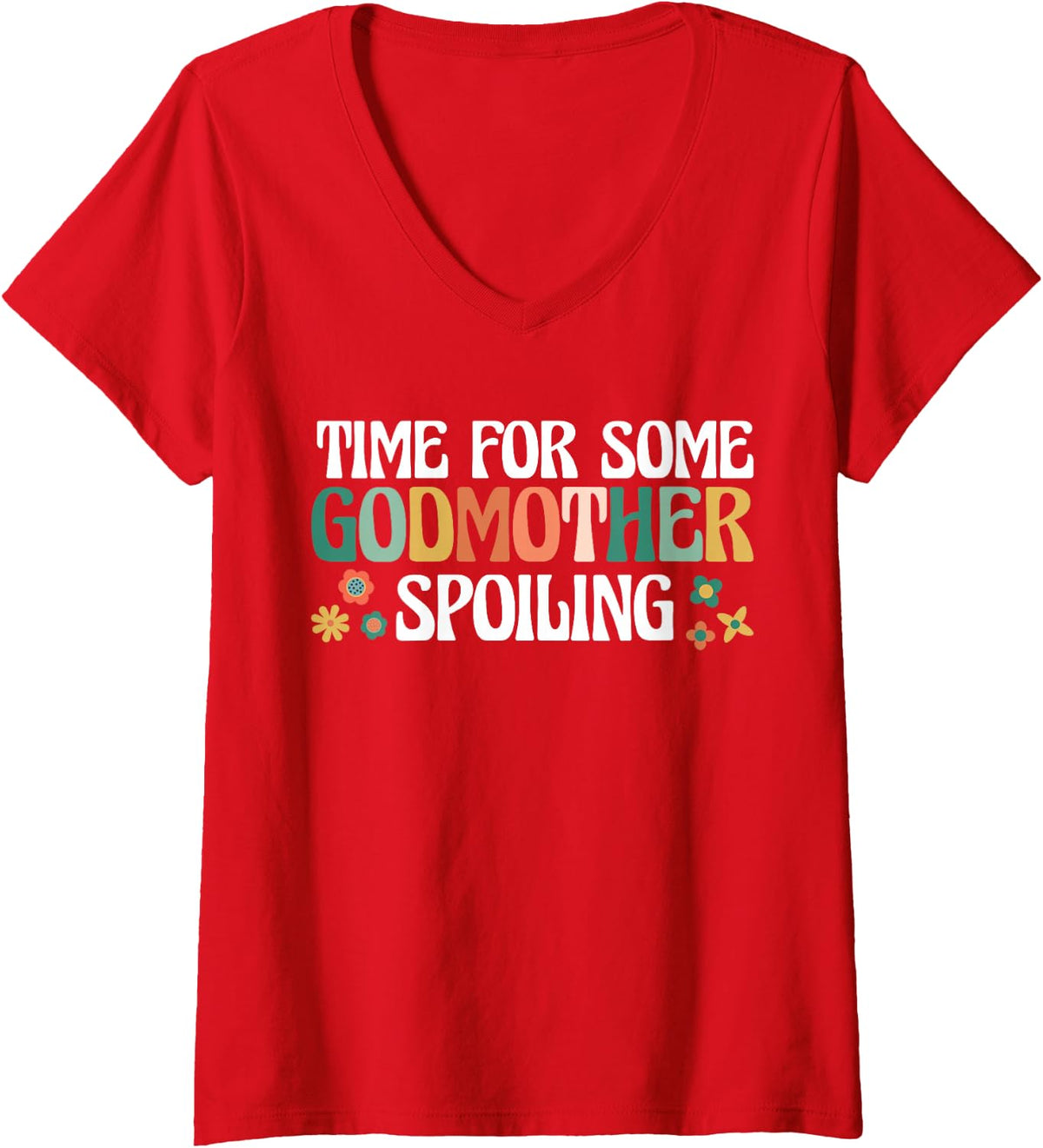 Women's Time for Some Godmother Spoiling Godchild Retro Vintage V-Neck T-Shirt - Red