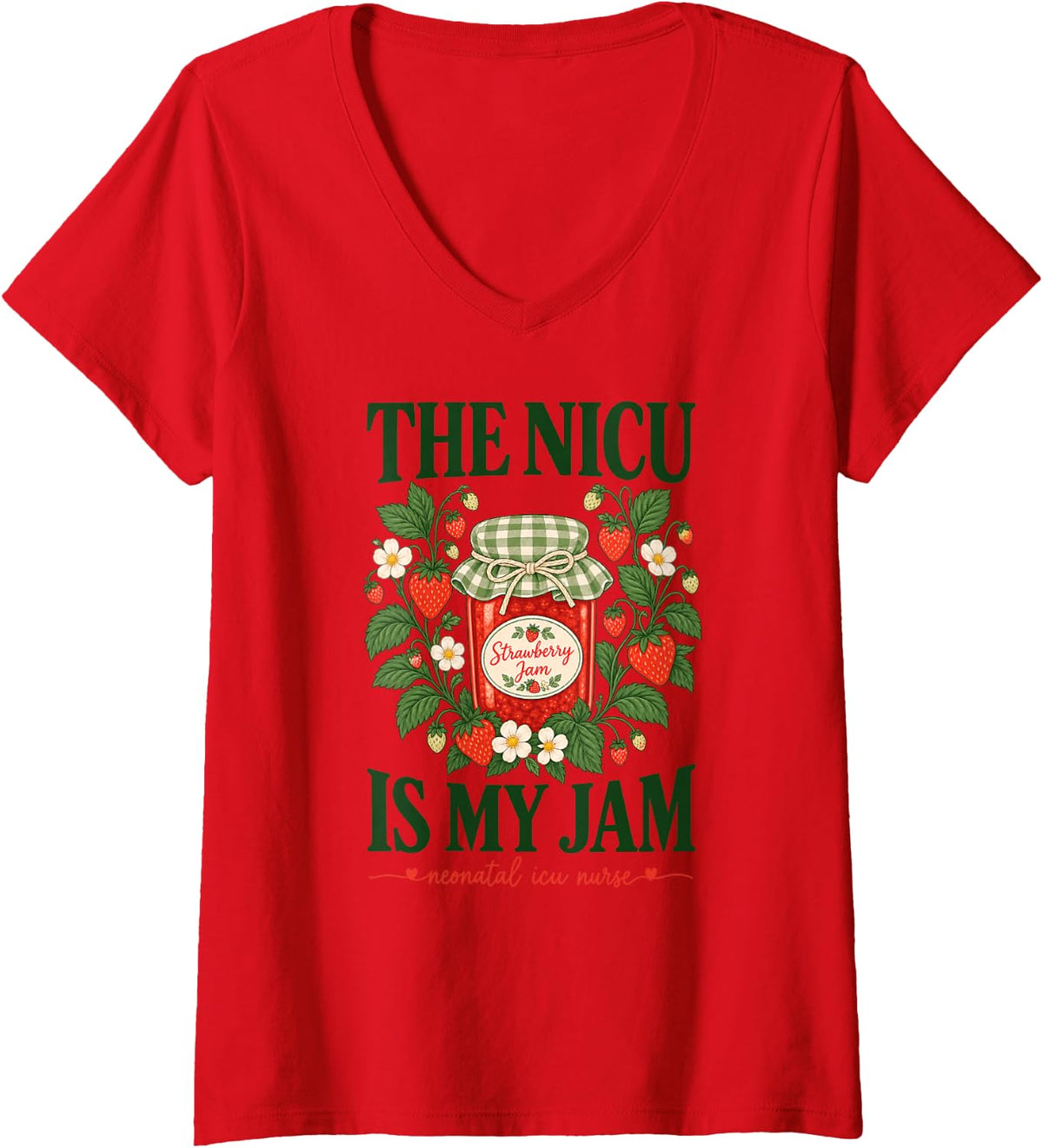 Women's The NICU is My Jam Neonatal ICU Nurse V-Neck T-Shirt - Red