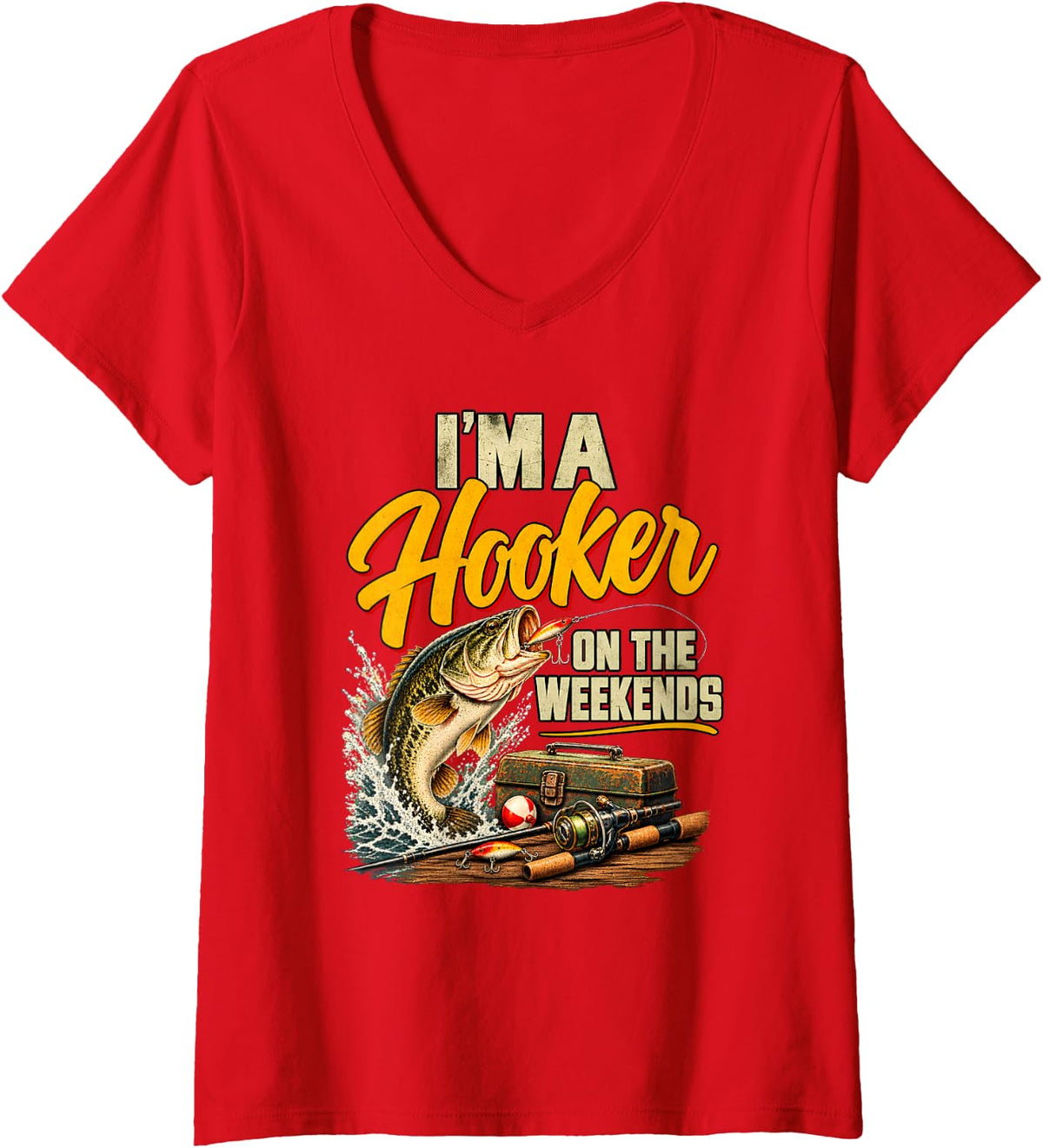 Women's I'm A Hooker On The Weekends Funny Bass Fishing V-Neck T-Shirt - Red
