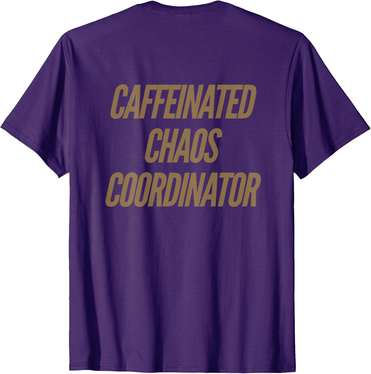 Caffeinated Chaos Coordinator Funny Text Funny Humor Quotes T-Shirt - Purple