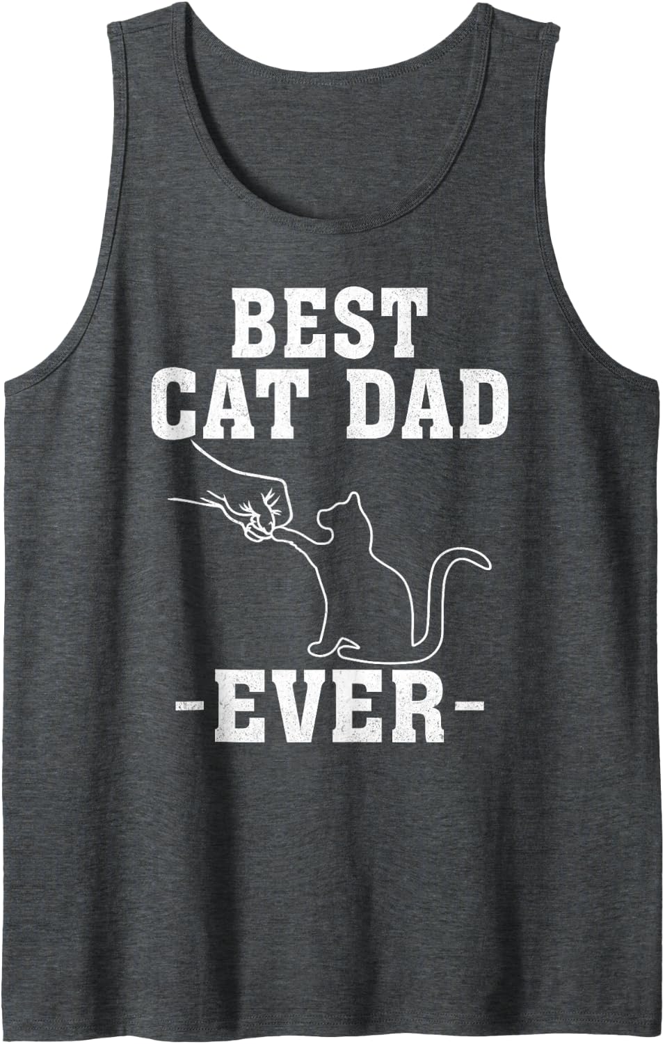 Best Cat Dad Ever Funny Father's Day Cat Dad Daddy Tank Top - Dark Heather Grey