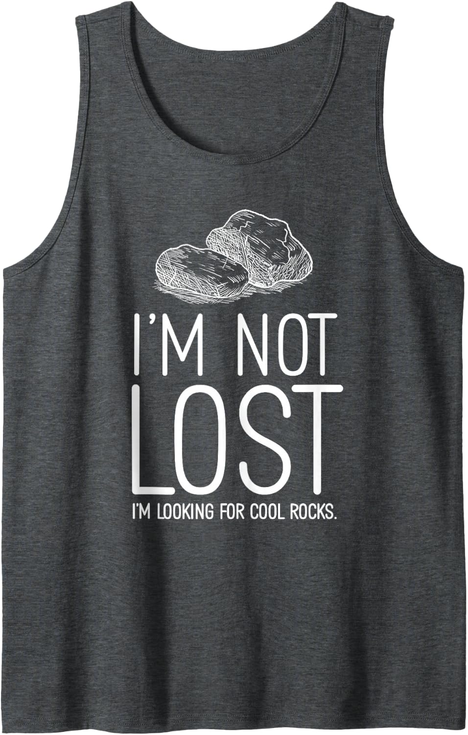 Funny Rock Collector I'm Not Lost I'm Looking for Cool Rocks Tank Top - Dark Heather Grey