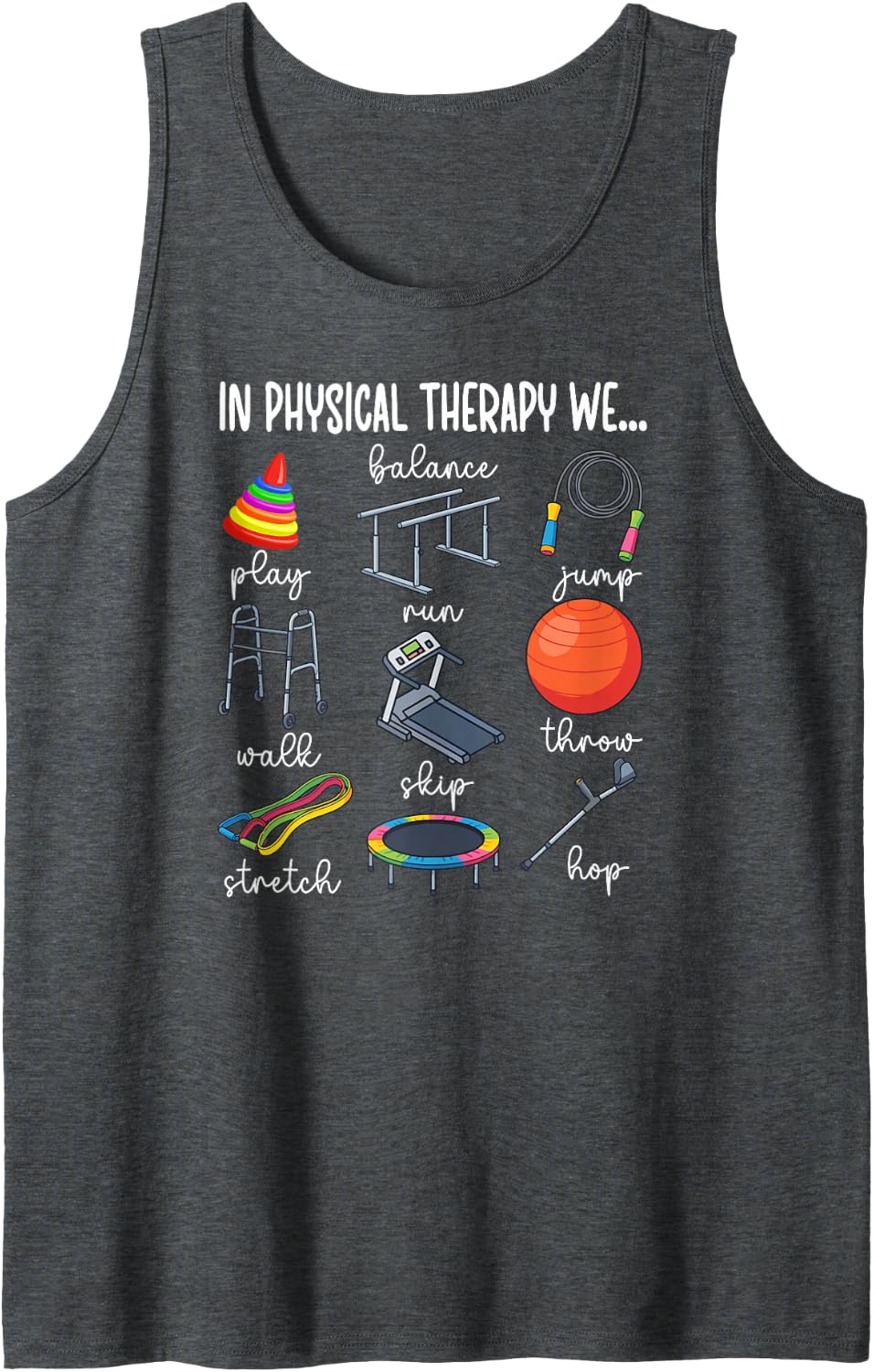 in Physical Therapy Month Physical Therapist PT Therapist Sleeveless Tank Top - Dark Heather Grey