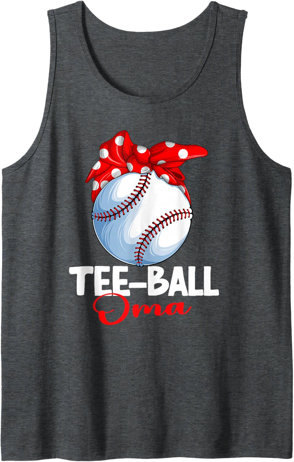 Tee-Ball Oma T Ball TBall Teeball Women Sleeveless Tank Top - Dark Heather Grey