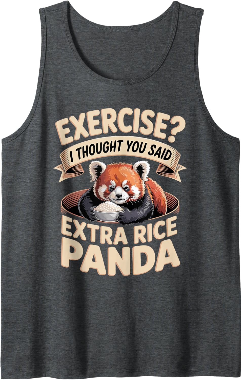 Exercise I Thought You Said Extra Rice Red Panda Sleeveless Tank Top - Dark Heather Grey