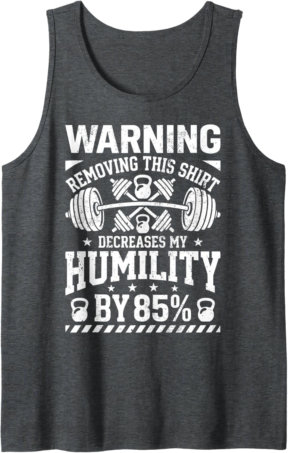 Decreases My Humility By 85% Funny Fitness Sarcasm Sleeveless Tank Top - Dark Heather Grey
