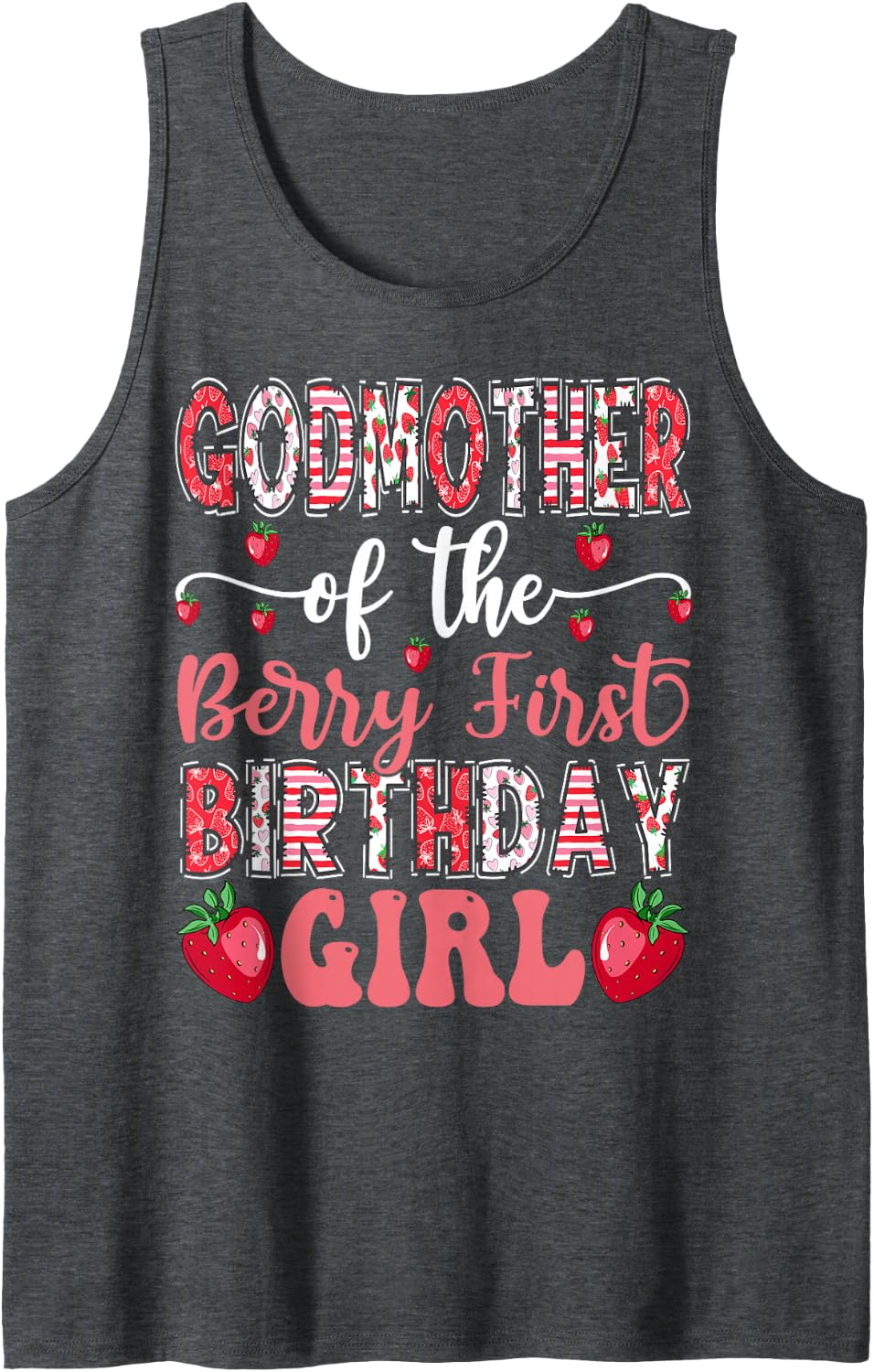 Godmother of The Berry First Birthday Girl Strawberry Bday Tank Top - Dark Heather Grey