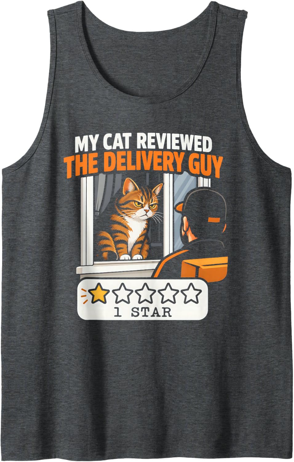 My Cat Reviewed The Delivery Guy 1 Star Funny Angry Kitty Sleeveless Tank Top - Dark Heather Grey