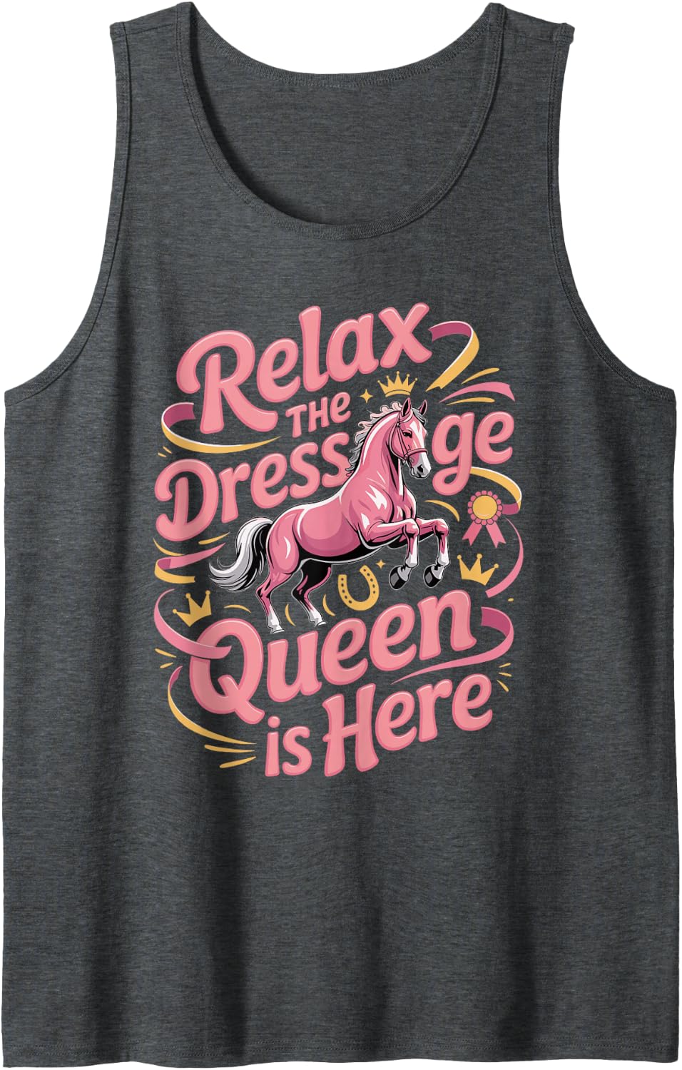 Relax the Dressage Queen is Here Equestrian Rider Sleeveless Tank Top - Dark Heather Grey