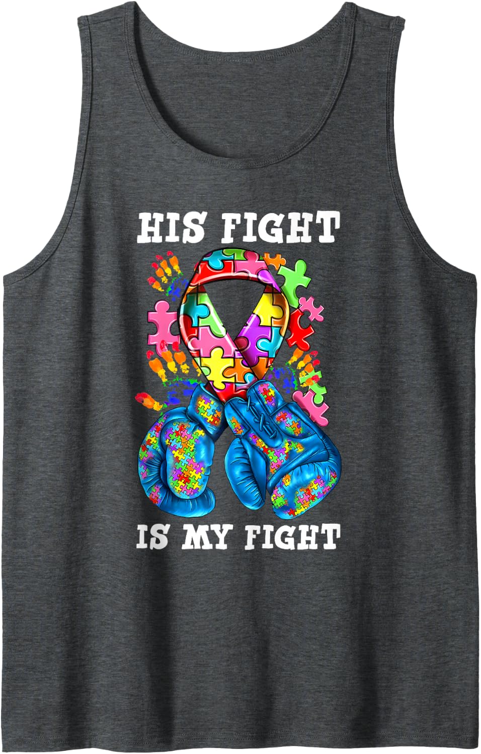 His Fight Is My Fight Autism Awareness Boxing Gloves Tank Top - Dark Heather Grey