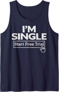 Funny Men Women Humorous Saying I'm Single Start Free Trial Tank Top - Navy Blue