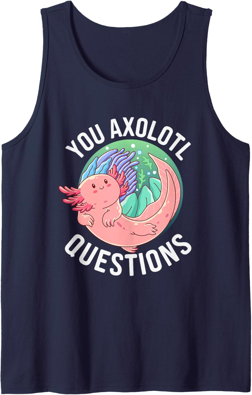 Axolotls Kawaii Fish Salamander Axolotl Questions Sleeveless Tank Top - Navy Blue