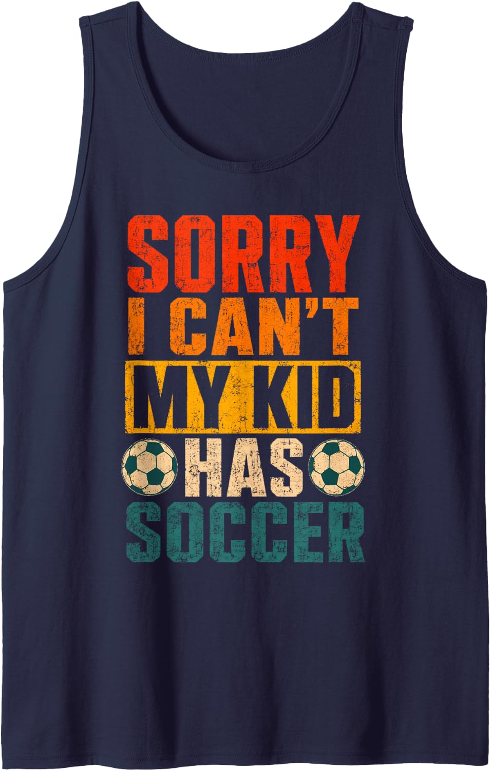 Sorry I Can't My Kid Has Soccer Mom Dad Parent Funny Sleeveless Tank Top - Navy Blue