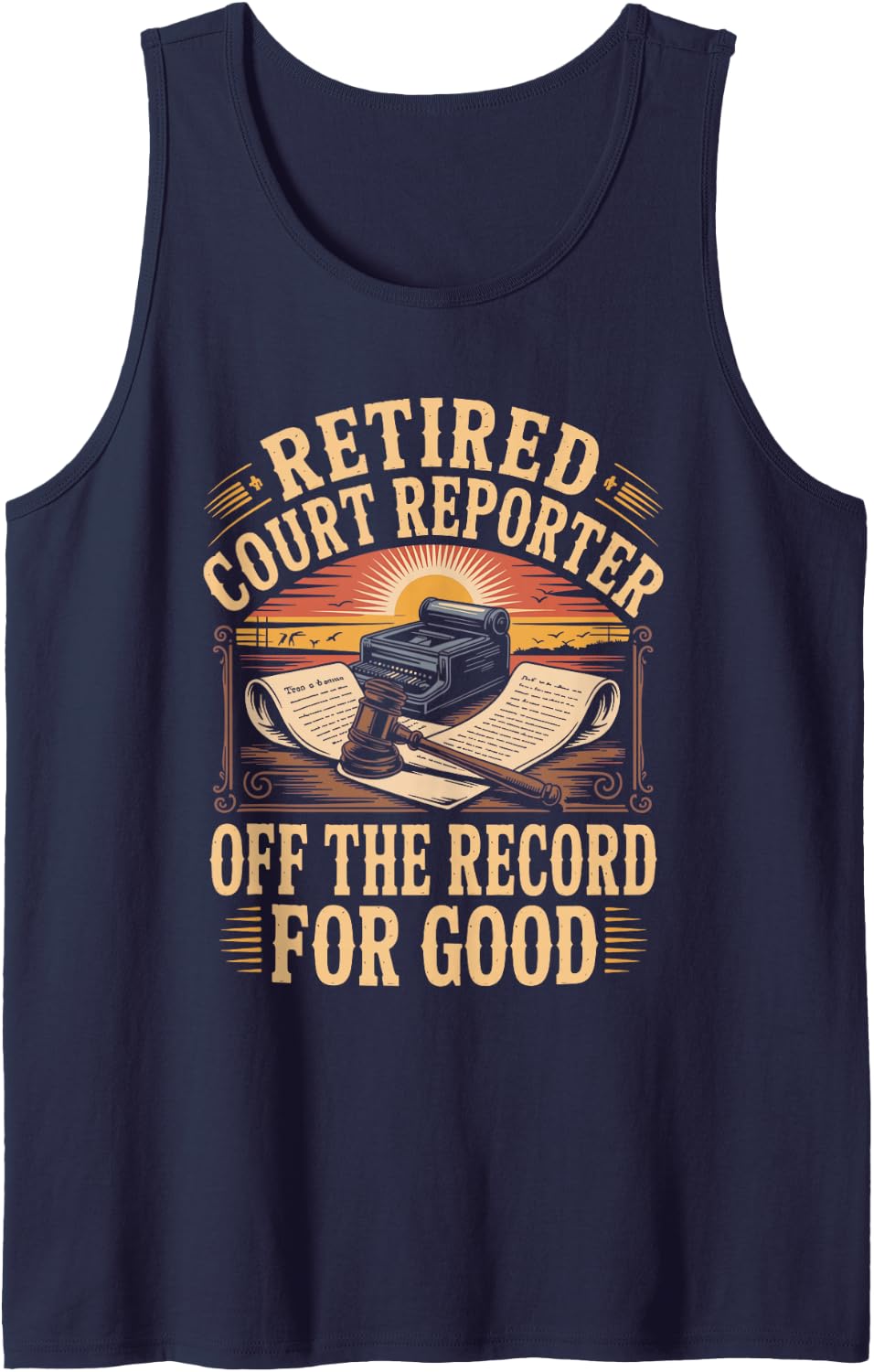 Retired Court Reporter Off the Record for Good Stenographer Tank Top - Navy Blue