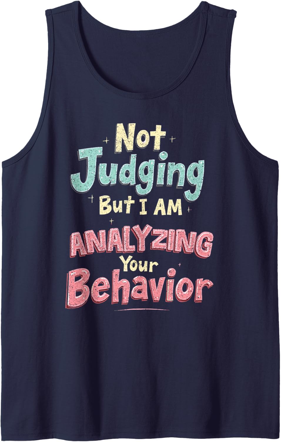 Behavior Analyst Not Judging But I Am Analyzing Your Sleeveless Tank Top - Navy Blue