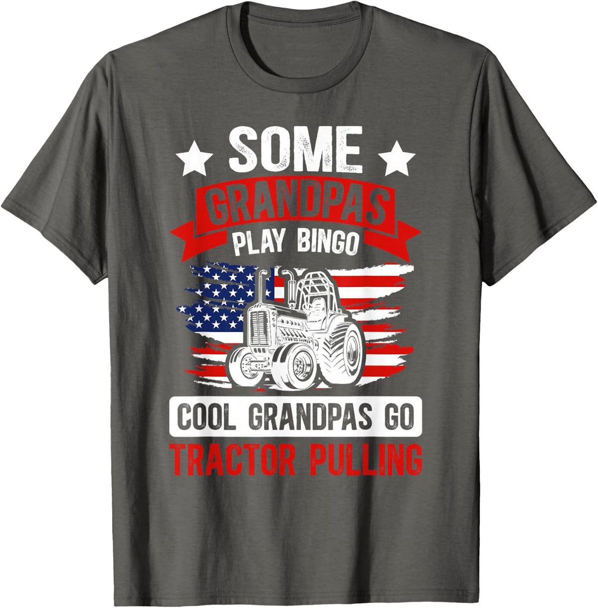 Cool Grandpas Go Tractor Pulling T-Shirt for Men Grandpa Tees Tractor Pull Puller - Asphalt Grey