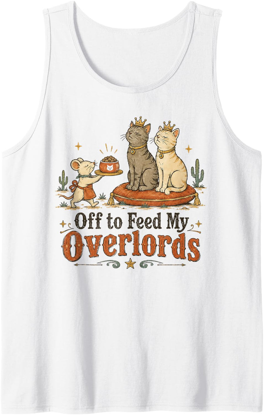 Funny Cat Mom Off to Feed My Overlords Cats Sleeveless Tank Top - White