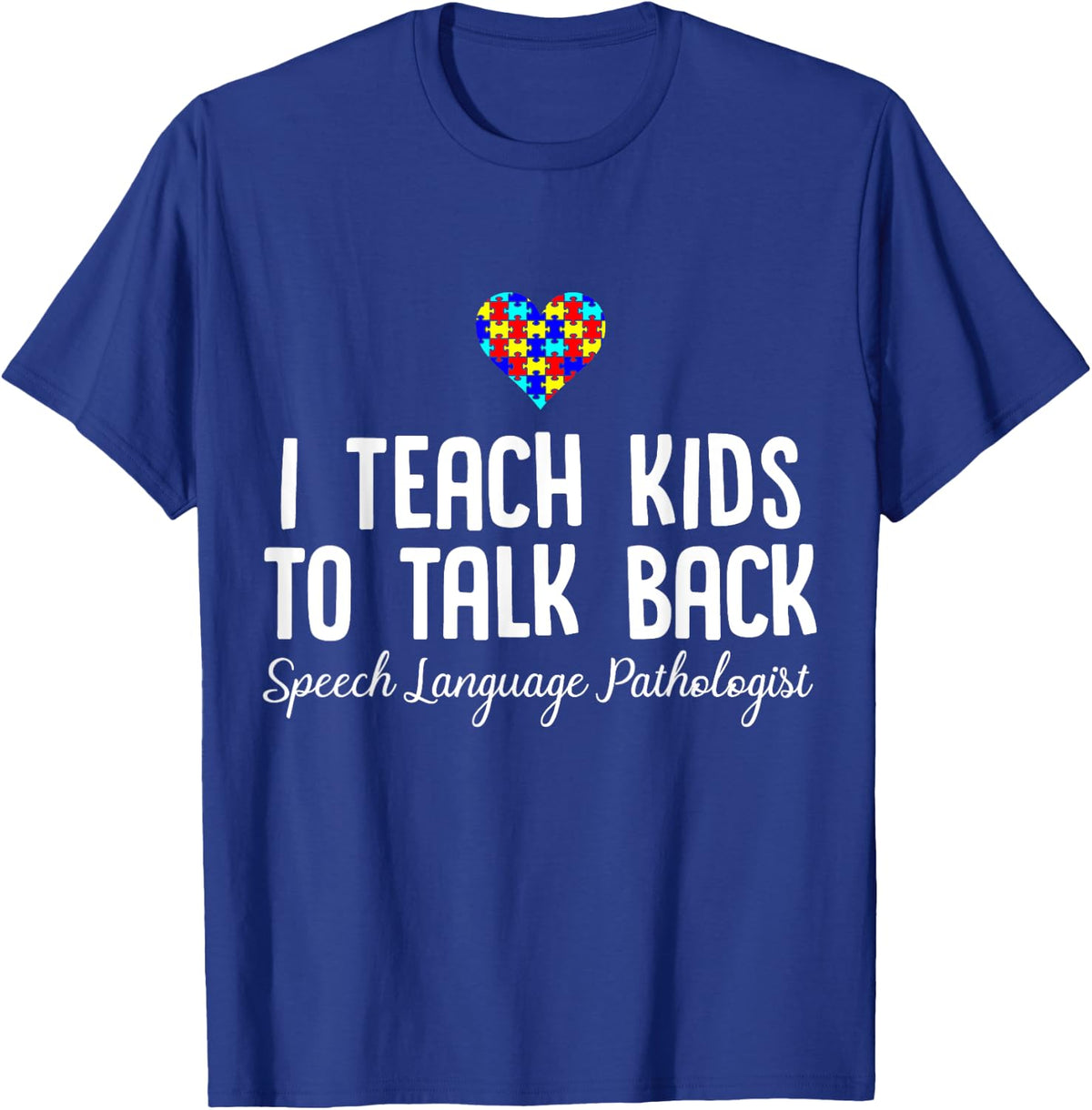 Speech Pathology Therapy Talk Autism Awareness Month TShirt - Royal Blue