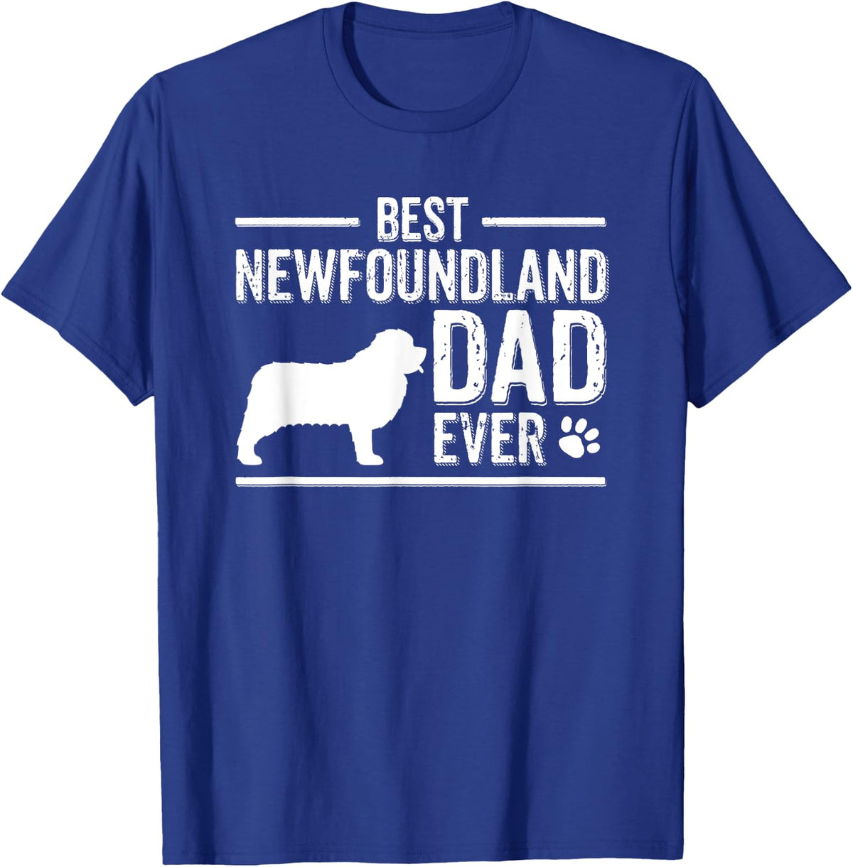 Newfoundland Dad T-Shirt Best Dog Owner Ever - Royal Blue