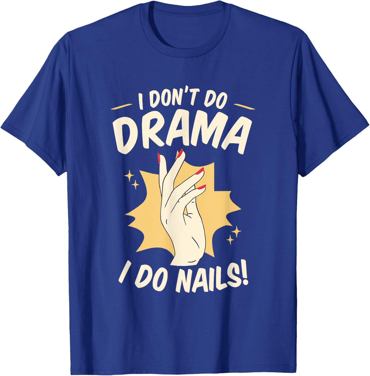 Nails Nail Polish Nail Artists Nail Tech T-Shirt - Royal Blue