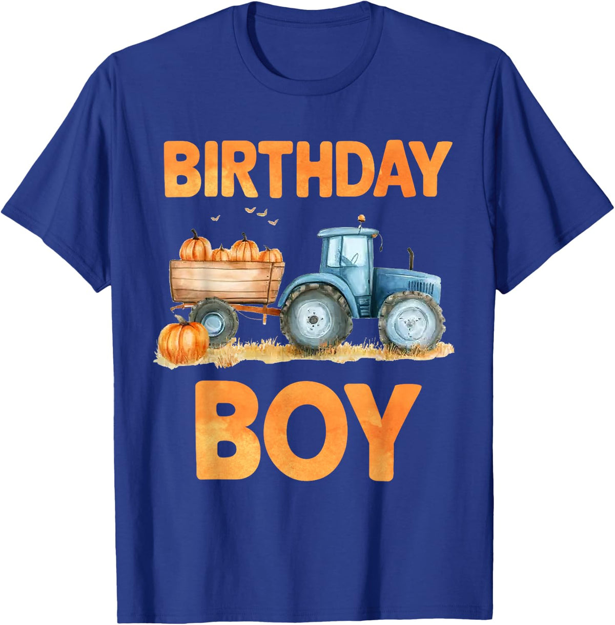 Birthday Boy Pumpkin Tractor Fall Autumn Thanksgiving T-Shirt - Royal Blue