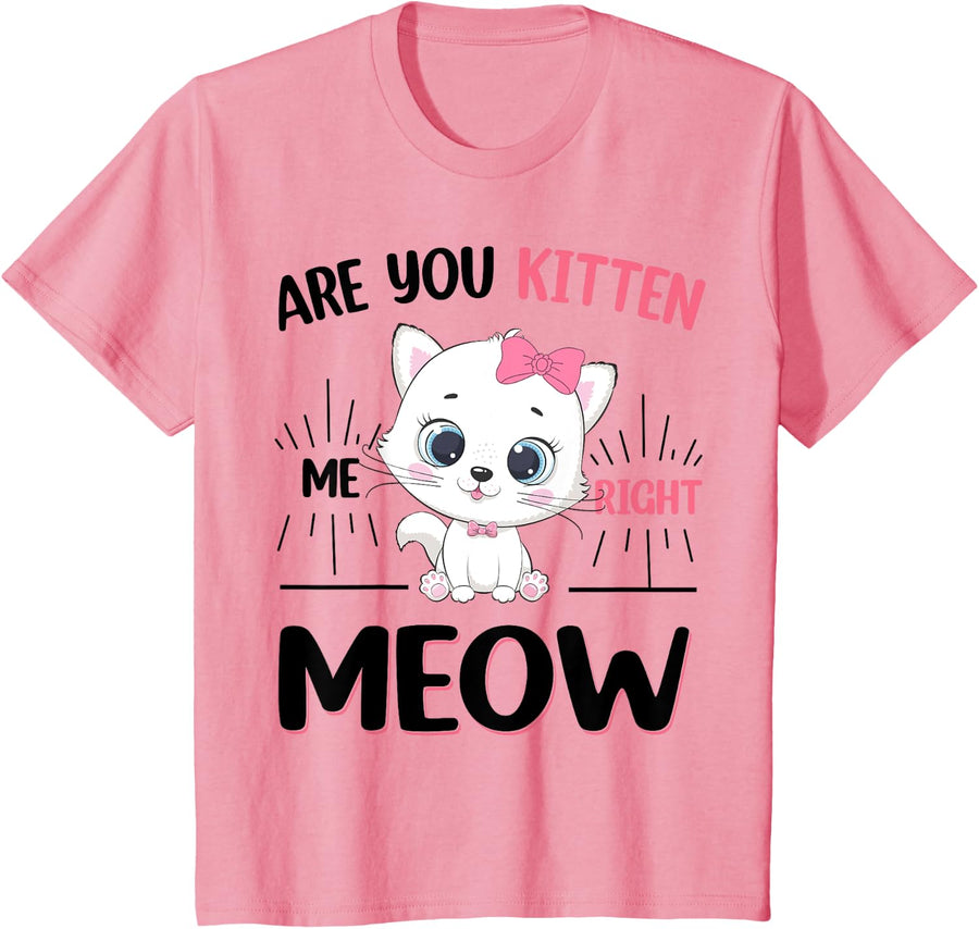 Cute Are You Kitten Me Right Meow Kid Youth Girl Toddler Cat T-Shirt - Pink