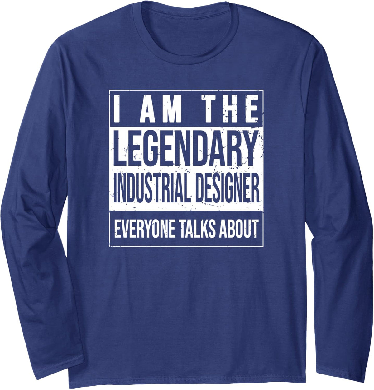 Legendary Birthday Born Industrial-Designer Long Sleeve T-Shirt - Adult Unisex Navy Blue
