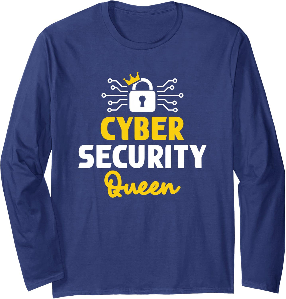 Cyber Security Queen Cybersecurity for Women Computer Tech Long Sleeve T-Shirt - Adult Unisex Navy Blue