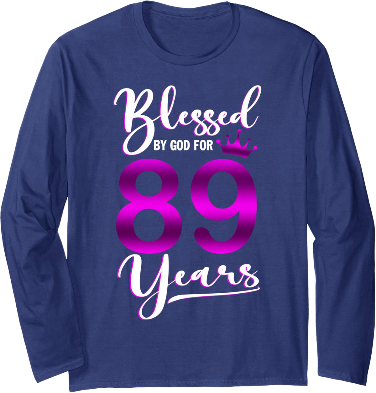 Vintage Blessed by God For 89 Years Old Happy 89th Birthday Long Sleeve T-Shirt - Adult Unisex Navy Blue