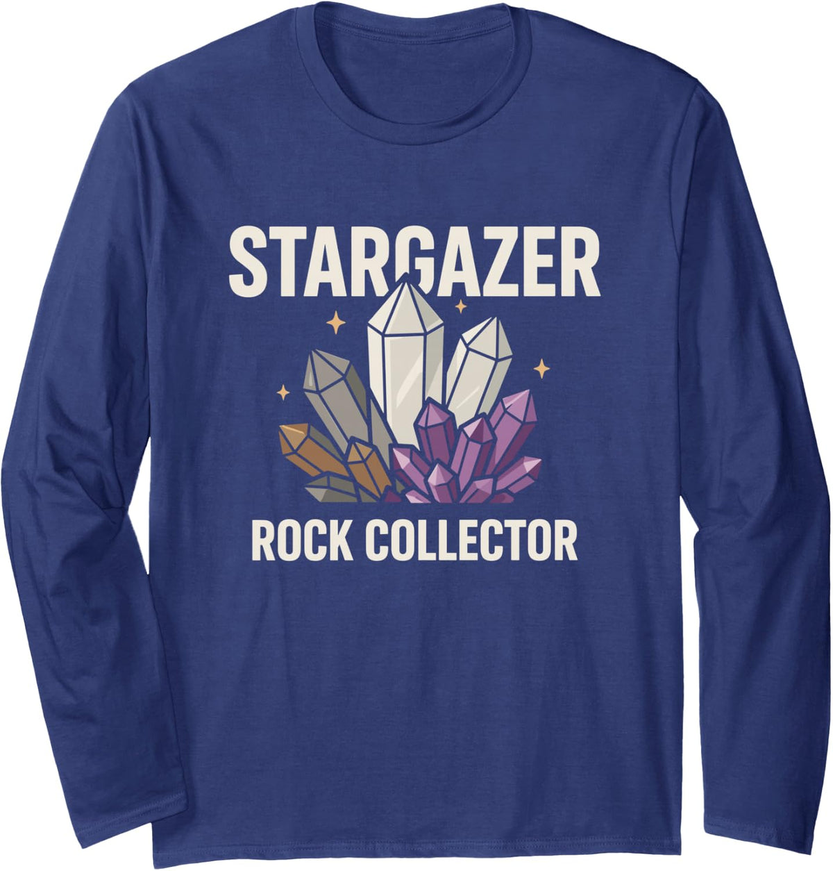 Stargazer Rock Collector - Rock Collector Geode Long Sleeve T-Shirt - Adult Unisex Navy Blue