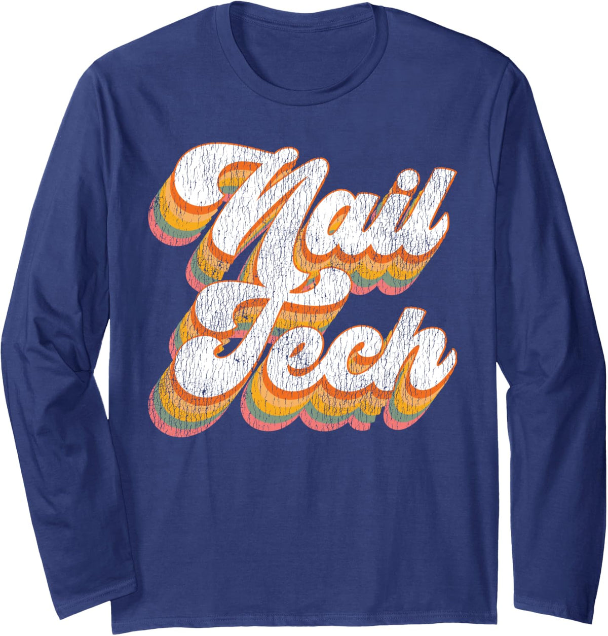 Nail Tech Quote Work Uniform Nail Polish Retro Vintage Nail Long Sleeve T-Shirt - Adult Unisex Navy Blue