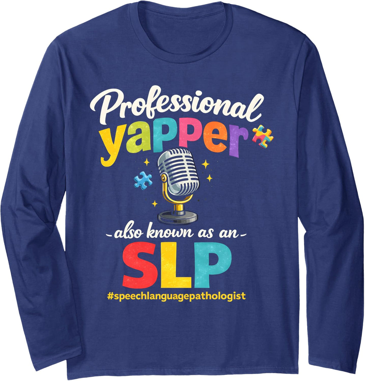 Professional Yapper SLP Speech-Language Pathologist Funny Long Sleeve T-Shirt - Adult Unisex Navy Blue