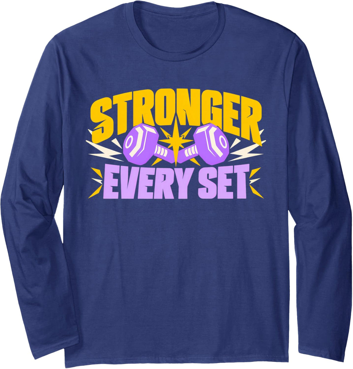 Stronger Every Set Weightlifting Gym Motivation Long Sleeve T-Shirt - Adult Unisex Navy Blue