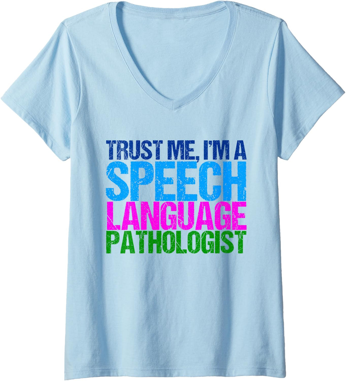 Women's Trust Me, I'm an SLP Speech Language Pathology Humor V-Neck T-Shirt - Baby Blue