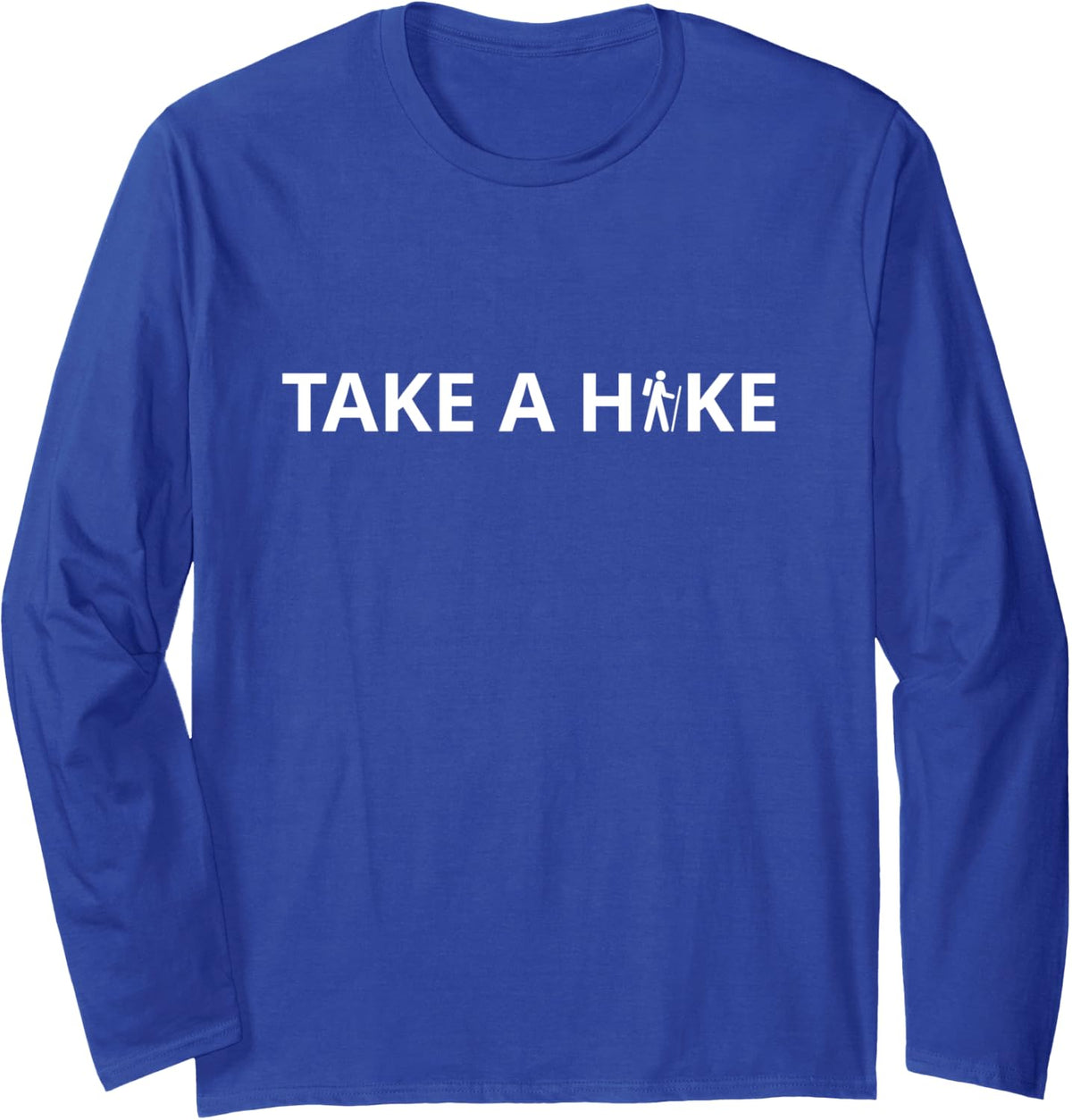Take A Hike: Minimalist Long Sleeve T-Shirt - Adult Unisex Royal Blue