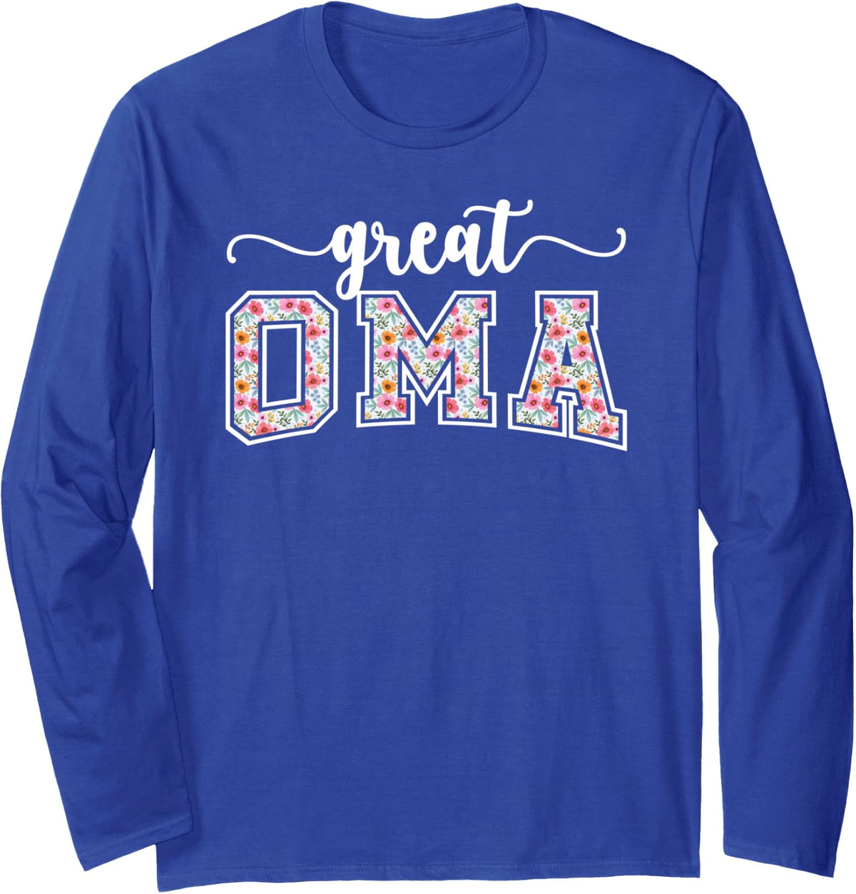Great Oma Flowers Great Oma Appreciation Long Sleeve T-Shirt - Adult Unisex Royal Blue