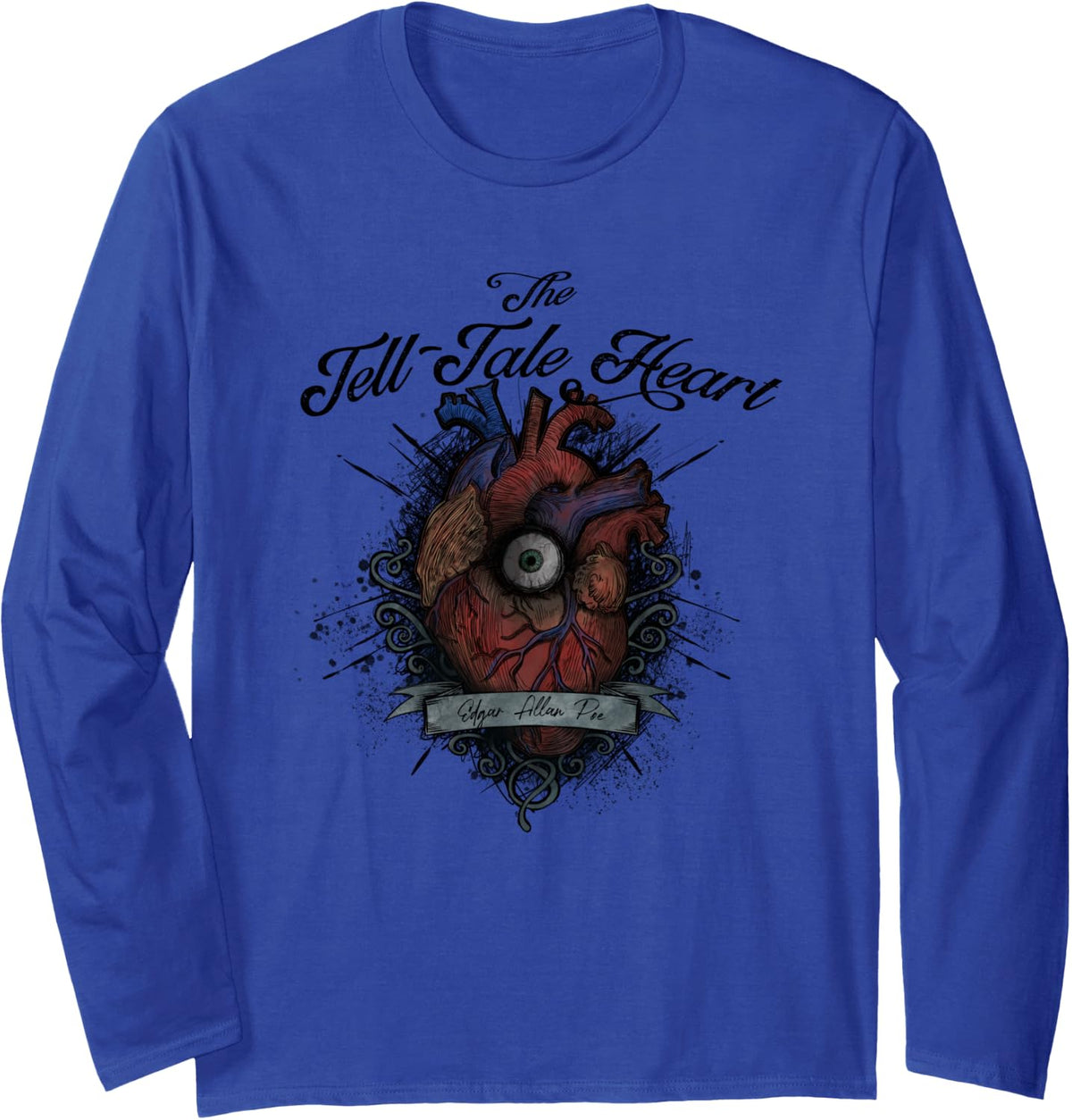 The Tell Tale Heart, Edgar Allan Poe, gothic Literature tee Long Sleeve T-Shirt - Adult Unisex Royal Blue