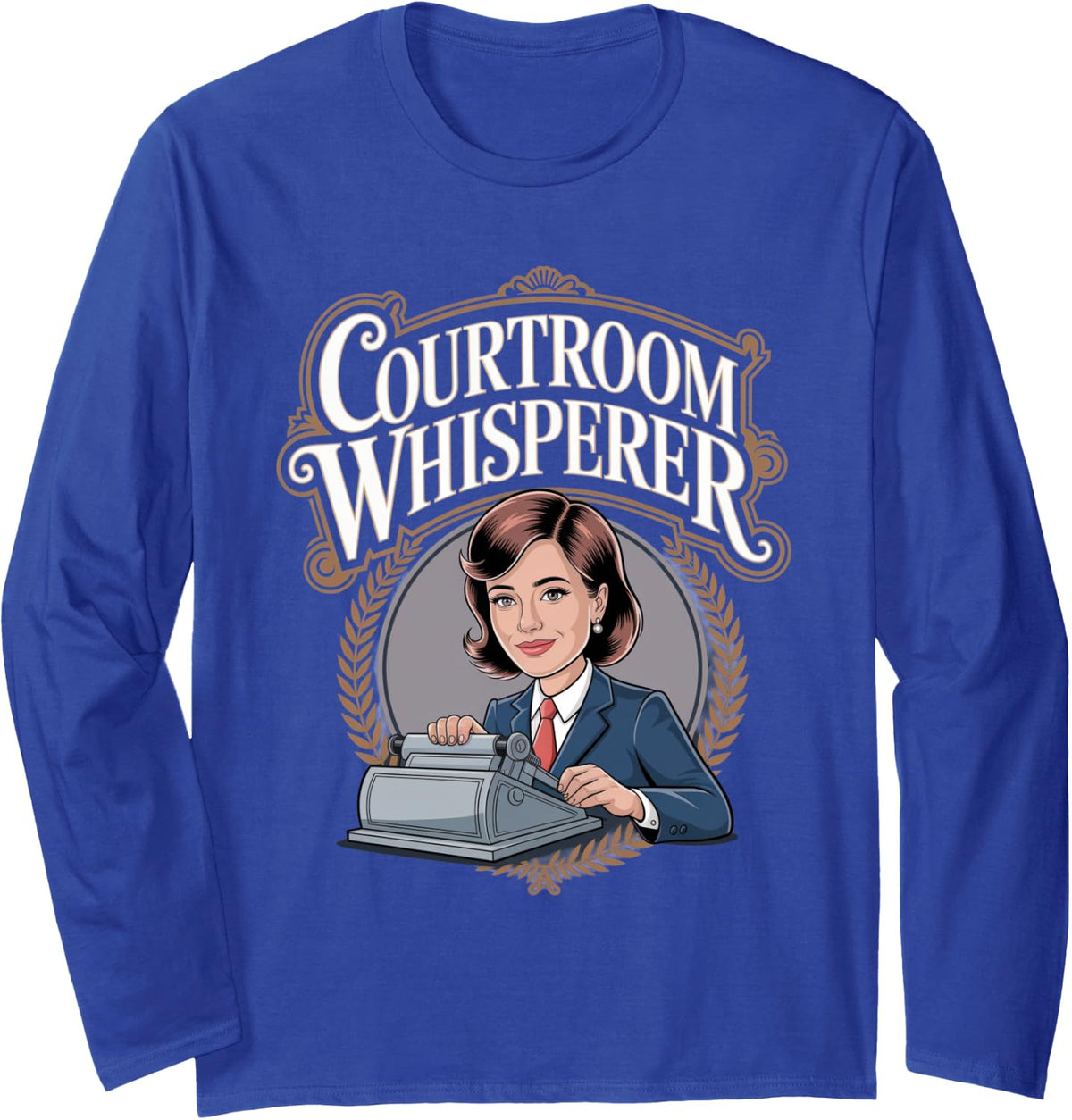 Court Reporter: Courtroom Whisperer Long Sleeve T-Shirt - Adult Unisex Royal Blue