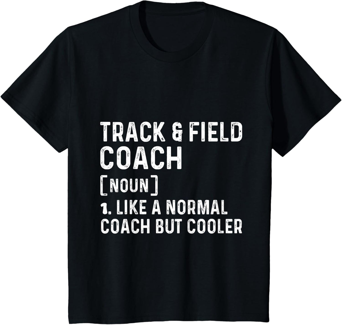 Track and Field Coach Like a Normal Coach But Cooler Trainer T-Shirt Tee for Men Women - Black