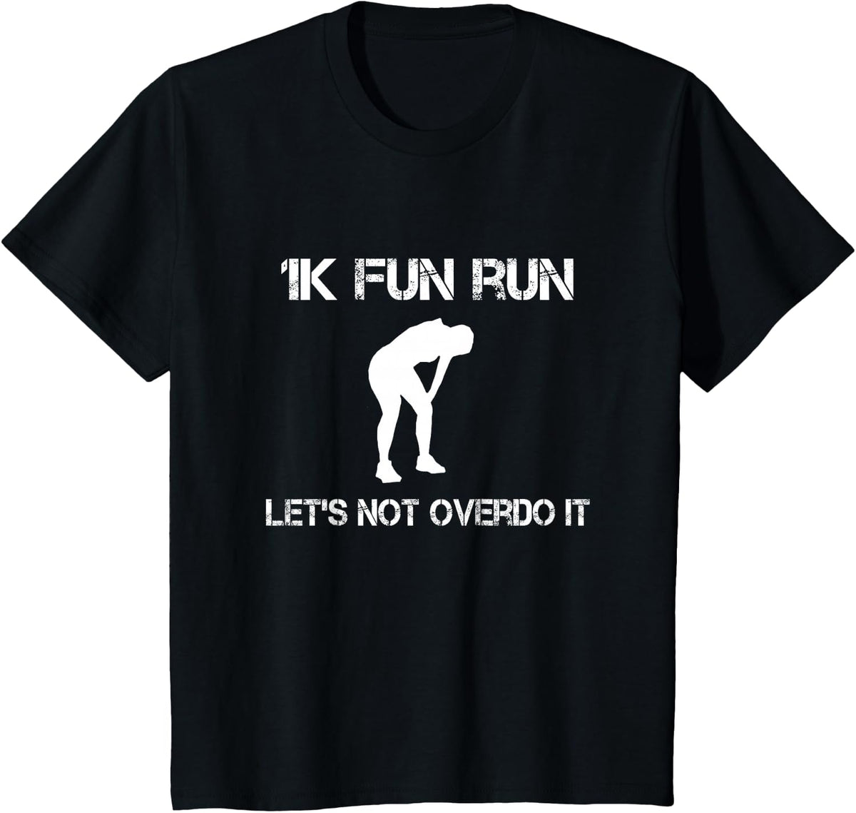 1K Fun Run let's not over it - T-Shirt - Black