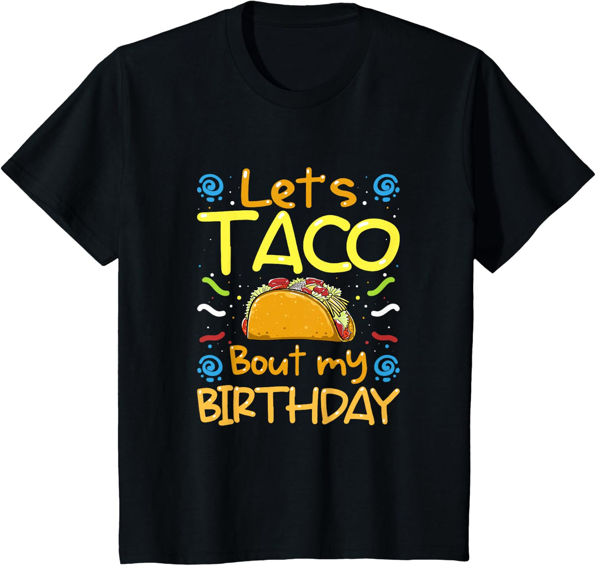 Taco Birthday Party Cinco De Mayo T-Shirt - Black