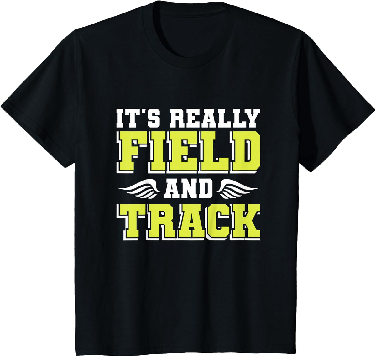 Its Really Field And Track Track and Field T-Shirt - Black