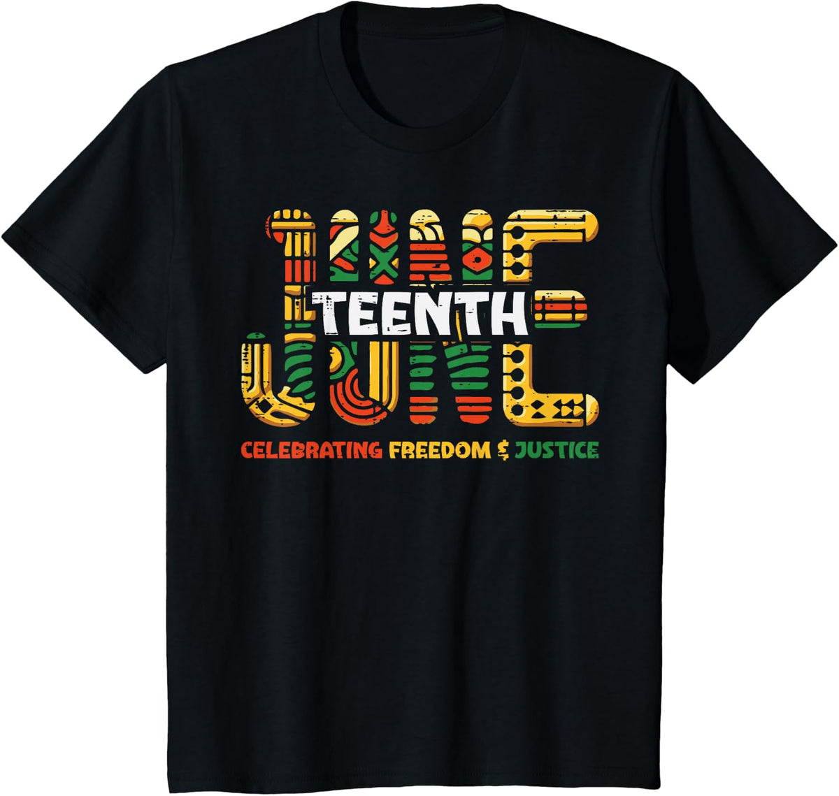 Juneteenth Celebrating Freedom Justice T-Shirt Tee for Black Men Women Kids - Black