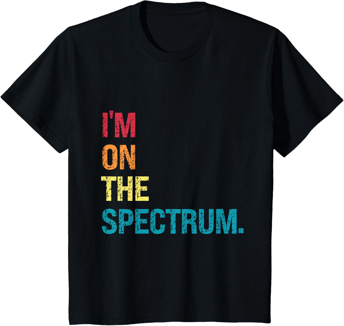 I'm On The Spectrum Retro Grunge Autism Awareness T-Shirt - Black