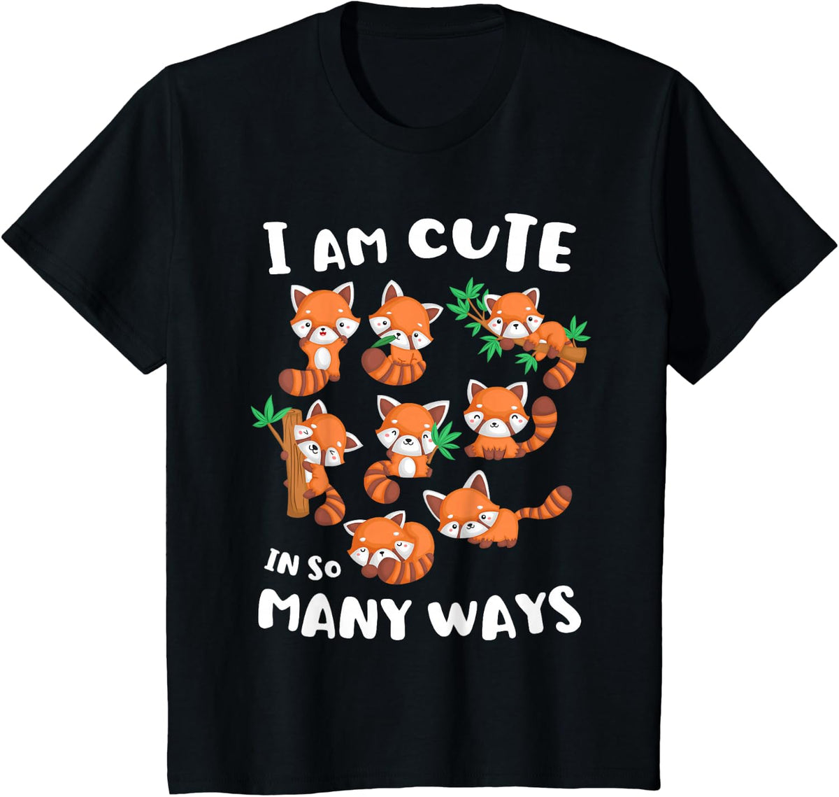 I Am Cute in So Many Ways Red Panda Shirt Cute Kids Kawaii T-Shirt - Black